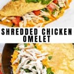 Collage of pictures of omelette, with text: Shredded Chicken Omelet.