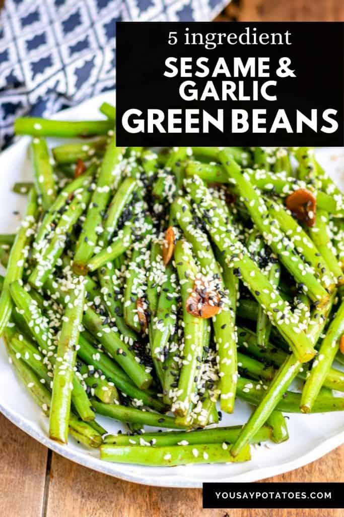 Serving dish of green beans, with text: 5 ingredient sesame and garlic green beans.