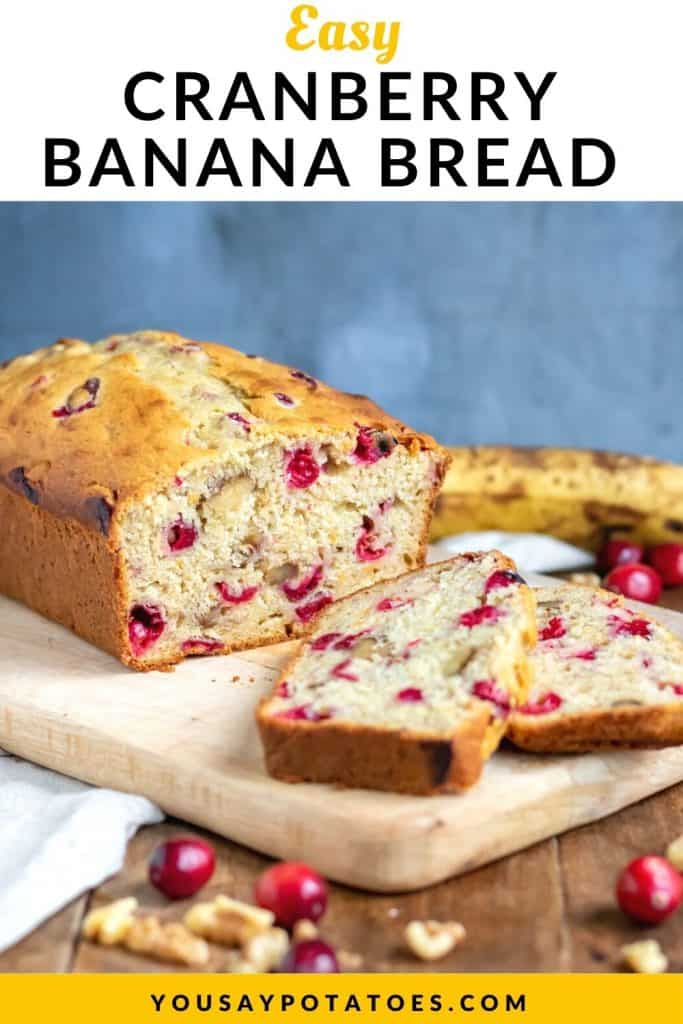 A board with slices of bread, with text: Cranberry Banana Bread.