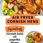 Plate of game hen, with text: Air Fryer Cornish Hens plus list of ingredients.