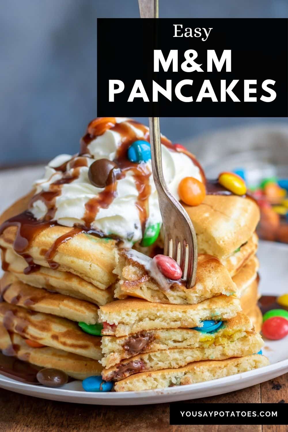 M&M Pancakes • You Say Potatoes