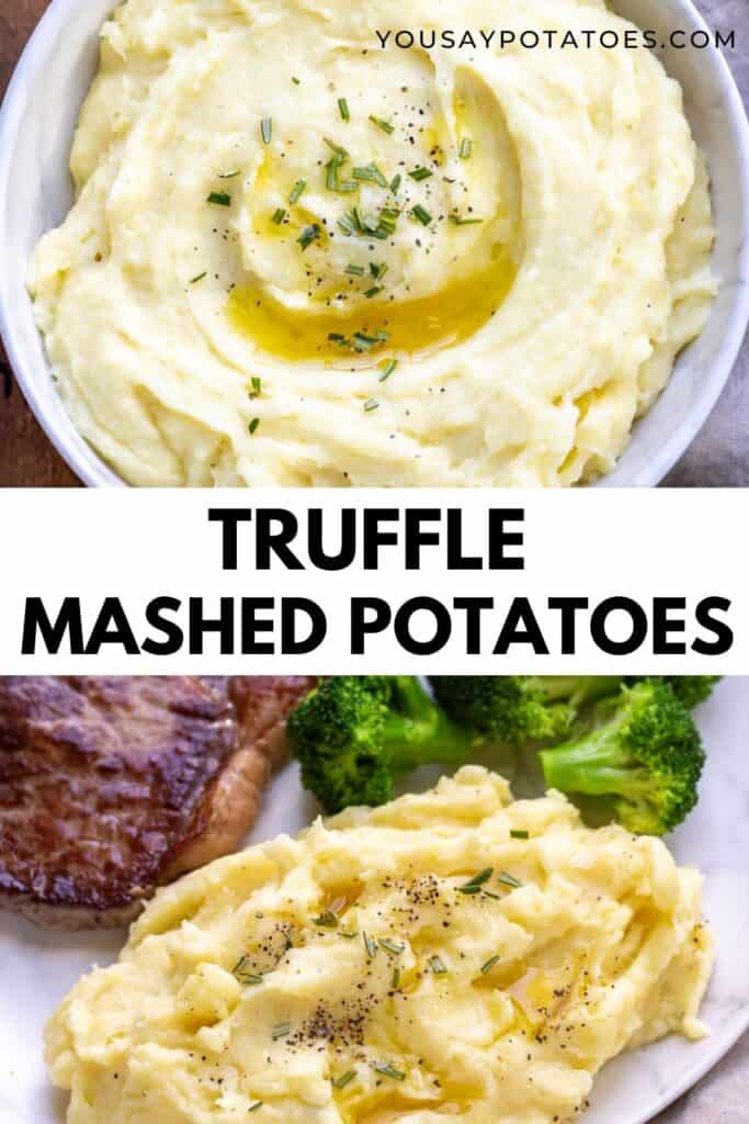 A bowl of potatoes, and a plate of mashed potatoes and steak, with text: Truffle Mashed Potatoes.