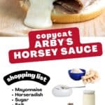 Roast beef sandwich, with list of ingredients and text: Copycat Arby's Horsey Sauce.