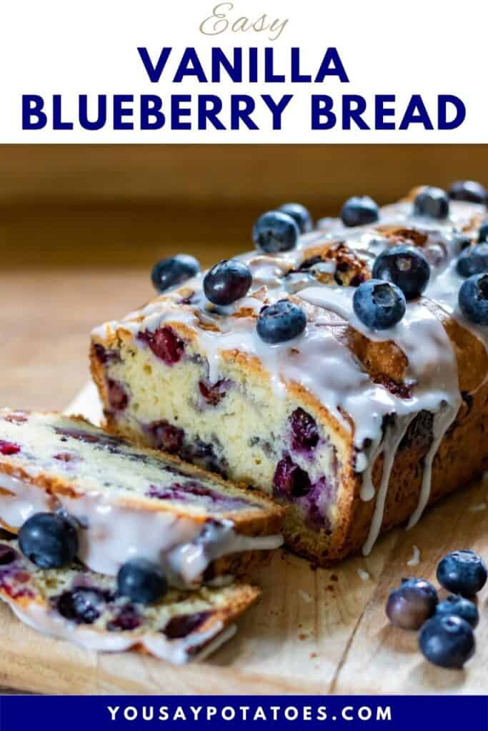 Sliced blueberry loaf cake, with text: easy vanilla blueberry bread.