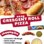 A slice of pizza, with list of ingredients and text: easy crescent roll pizza.