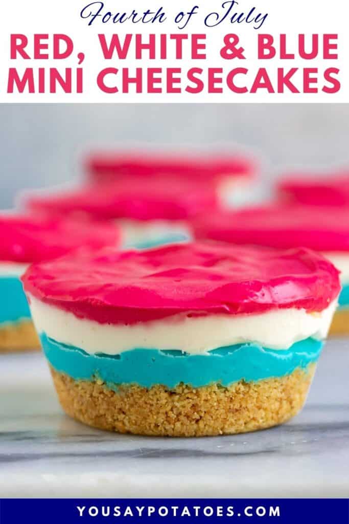 A mini cheesecake, with text: Fourth of July Red White, and Blue Mini Cheesecakes.