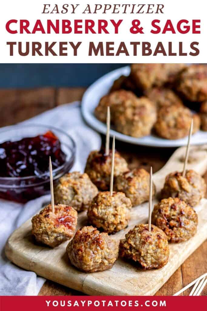 Tray of meatballs, with text: Easy appetizer, cranberry and sage turkey meatballs.