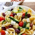 Dish of pasta salad and text: Easy Greek Pasta Salad.