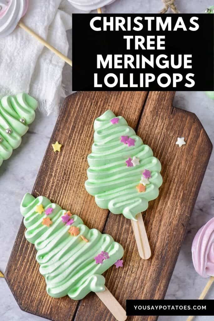 Meringues on a board, with text: Christmas Tree Meringue Lollipops.