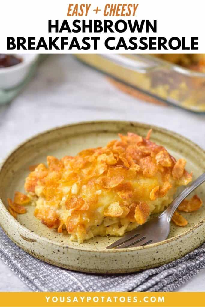 Plate with a fork and slice of casserole, with text: Hashbrown Breakfast Casserole.
