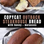 Plates of bread, with text: Copycat Outback Steakhouse Bread with Honey and Molasses.s