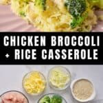 Plate of casserole, ingredients on a table, and title: Chicken, Broccoli and Rice Casserole.