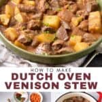 Bowl of stew, ingredients, and pot of stew cooking, with text: Dutch Oven Venison Stew.