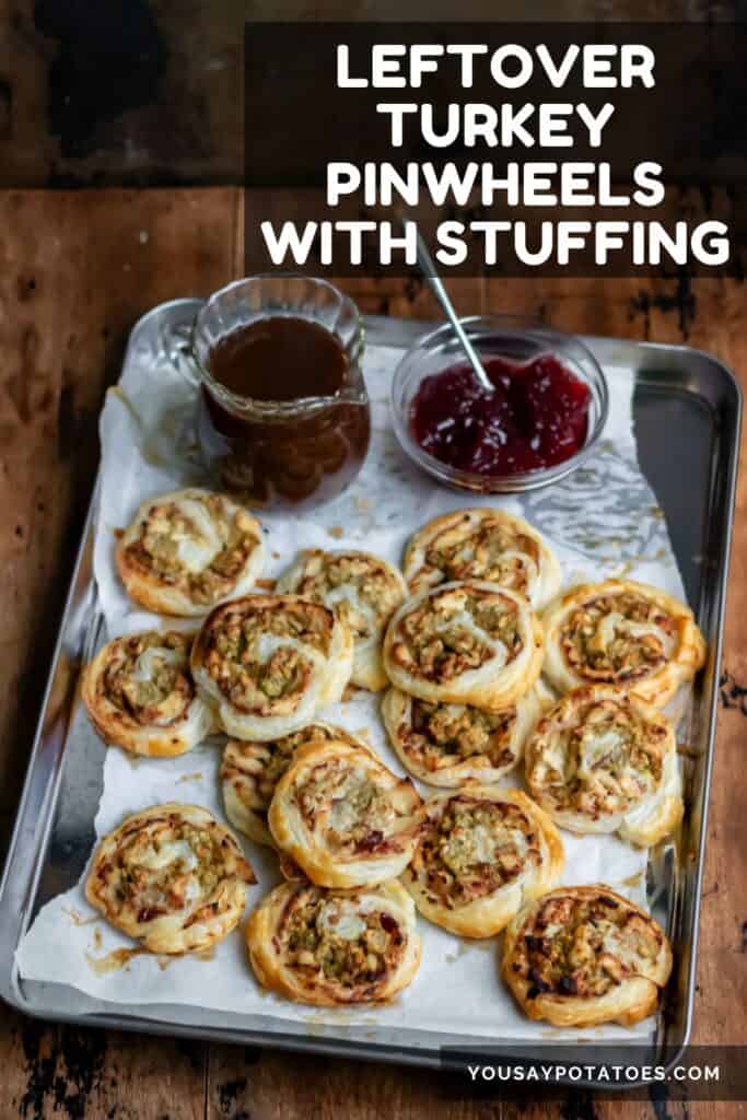 Tray of pastry pinwheels, with text: Leftover Turkey Pinwheels with stuffing.