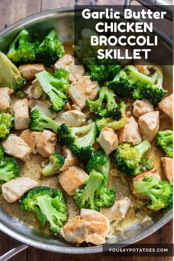 Skillet of chicken, with text: Garlic Butter Chicken Broccoli Skillet.