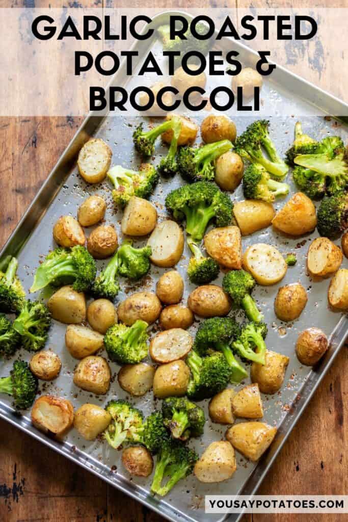 Baking sheet with text: Garlic Roasted Potatoes and Broccoli.