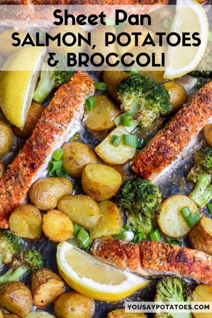 Baking sheet of potatoes, broccoli and salmon, with text: Sheet Pan Salmon, Potatoes & Broccoli.